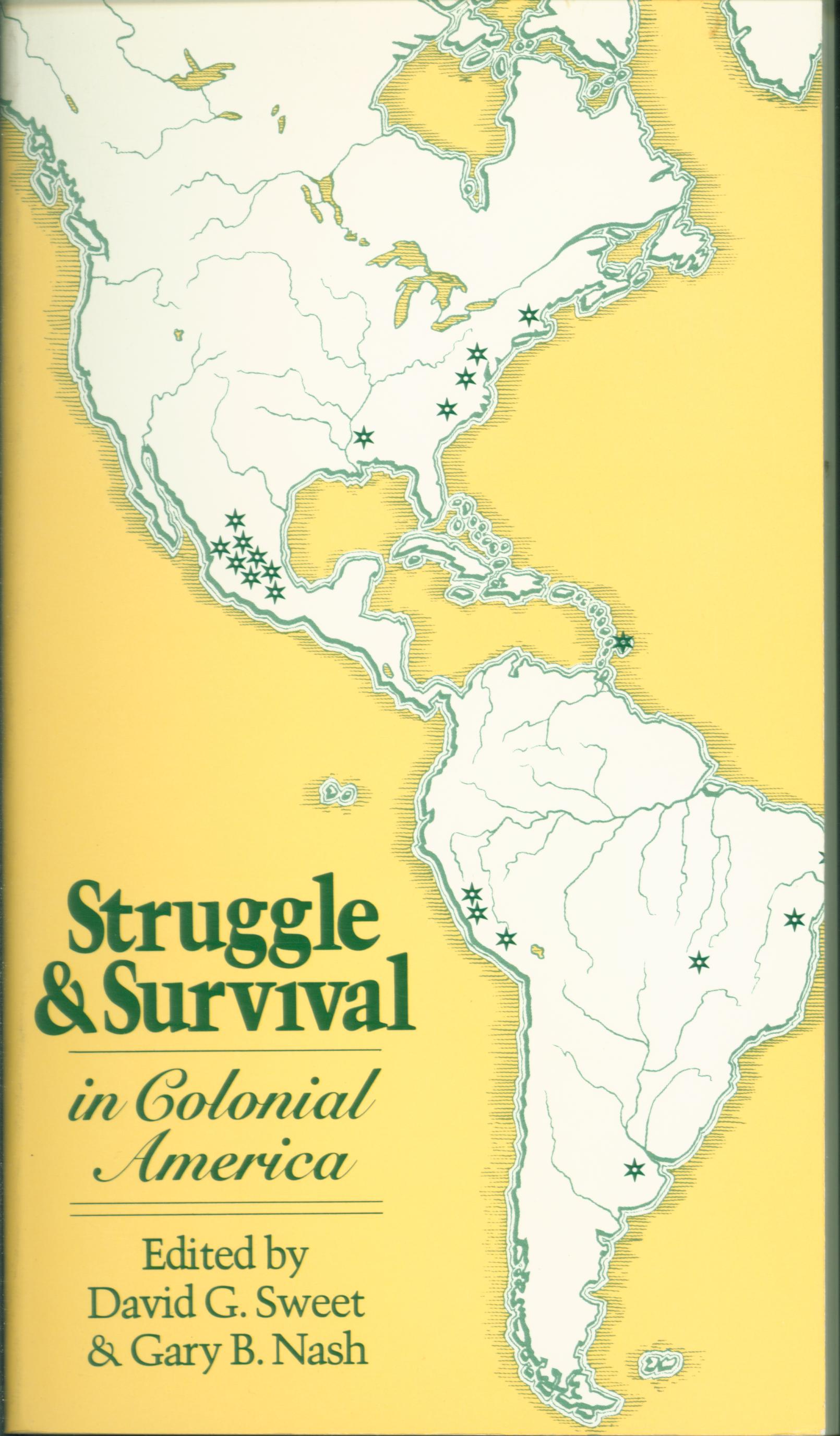 STRUGGLE AND SURVIVAL IN COLONIAL AMERICA
